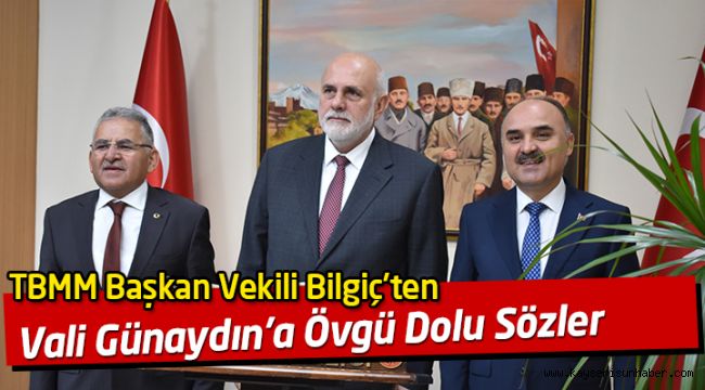 TBMM Başkan Vekili Bilgiç'ten Kayseri Valiliği'ne ziyaret