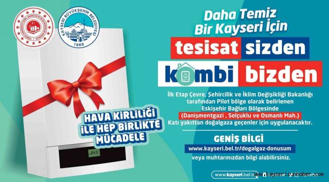 Büyükşehir'den 'Tesisat sizden Kombi Bizden' Uygulaması