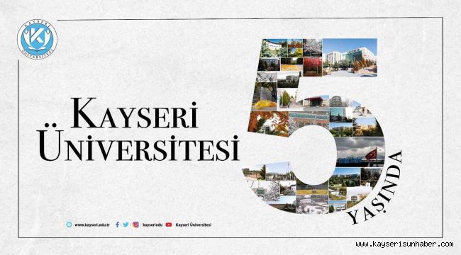 Kayseri Üniversitesi 5 Yaşında