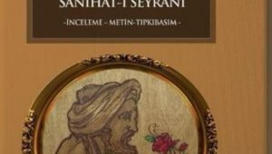 KAYÜ Seyrani Kampüsü'ndeki Seyrani Araştırma Merkezi'nin ilk eseri Sanihat-ı Seyrani oldu