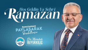 Başkan Büyükkılıç: "Ramazan ayının coşkusunu, huzurunu ve bereketini yaşıyoruz"