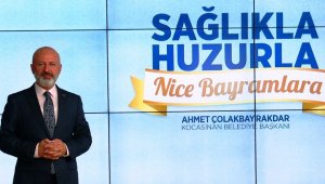 Başkan Çolakbayrakdar: "Bayramları birliğimizin daha da güçlenmesi için fırsat olarak değerlendirmeliyiz"