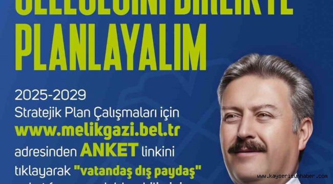 Melikgazi'den 5 yıllık stratejik plan için vatandaş anketi