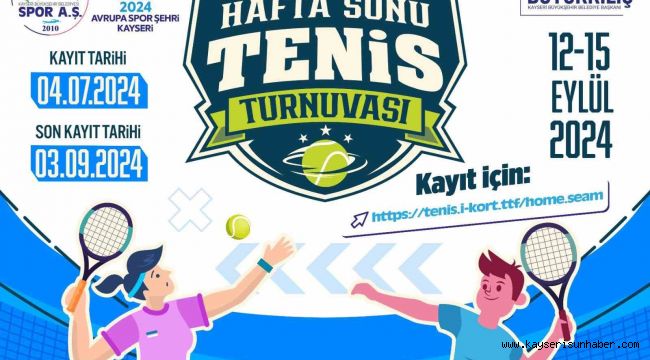 2024 Avrupa Spor Şehri Kayseri, 12 yaş hafta sonu Tenis Turnuvası'na ev sahipliği yapacak