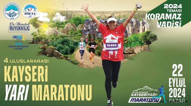 Büyükşehirin Uluslararası Kayseri Yarı Maratonu'nda tema 'Koramaz Vadisi' oldu
