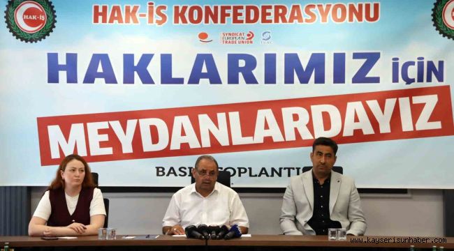 HAK-İŞ'in ilk büyük buluşması Kayseri'de