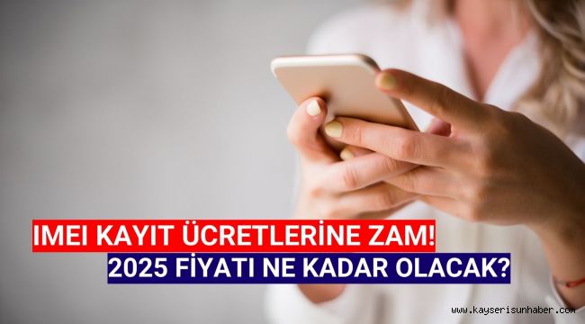 2025 IMEI kayıt ücreti ne kadar olacak, ne zaman yürürlüğe girecek?