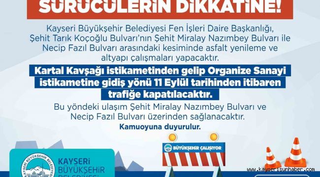 Büyükşehir'den 'yol yapım' uyarısı