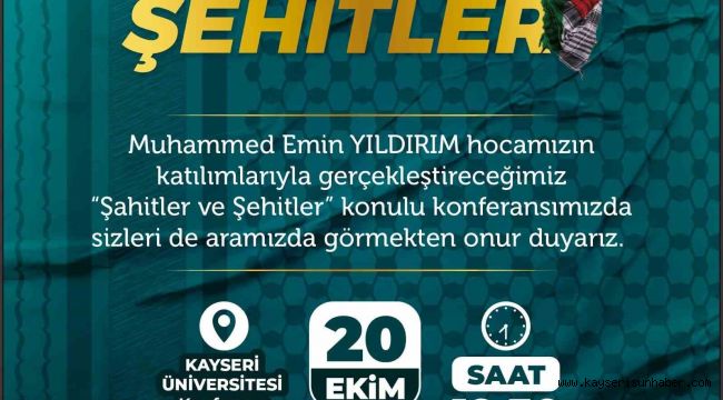 Kayseri'de 'Şahitler ve Şehitler' konferansı düzenlenecek