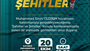 Kayseri'de 'Şahitler ve Şehitler' konferansı düzenlenecek