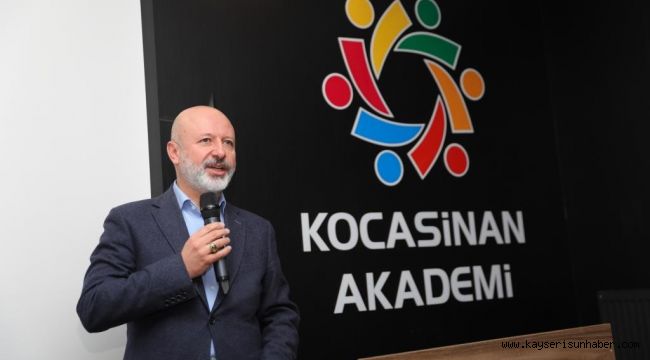 Başkan Çolakbayrakdar, "Hayatın tüm renkleri, 7'den 70'e Kocasinan Akademi'de buluşuyor"