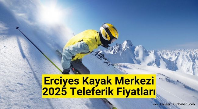 Erciyes teleferik fiyatları 2025